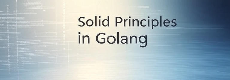 Understanding SOLID Principles in Go: From Basics to Real-World Magic